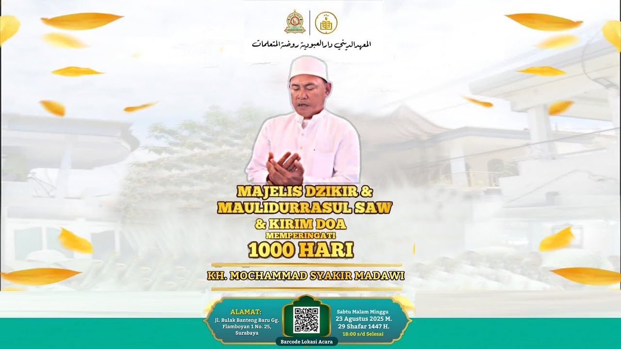 🔴 MAJLIS DZIKIR MAULIDURRASUL SAW & KIRIM DO'A MEMPERINGATI 1000 HARI KH. MOCHAMMAD SYAKIR MADAWI