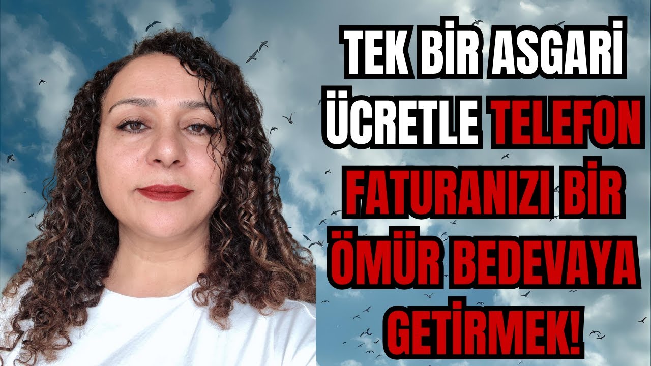 TEK BİR ASGARİ &Uuml;CRETLE TELEFON FATURANIZI BİR &Ouml;M&Uuml;R BEDEVAYA GETİRMEK!