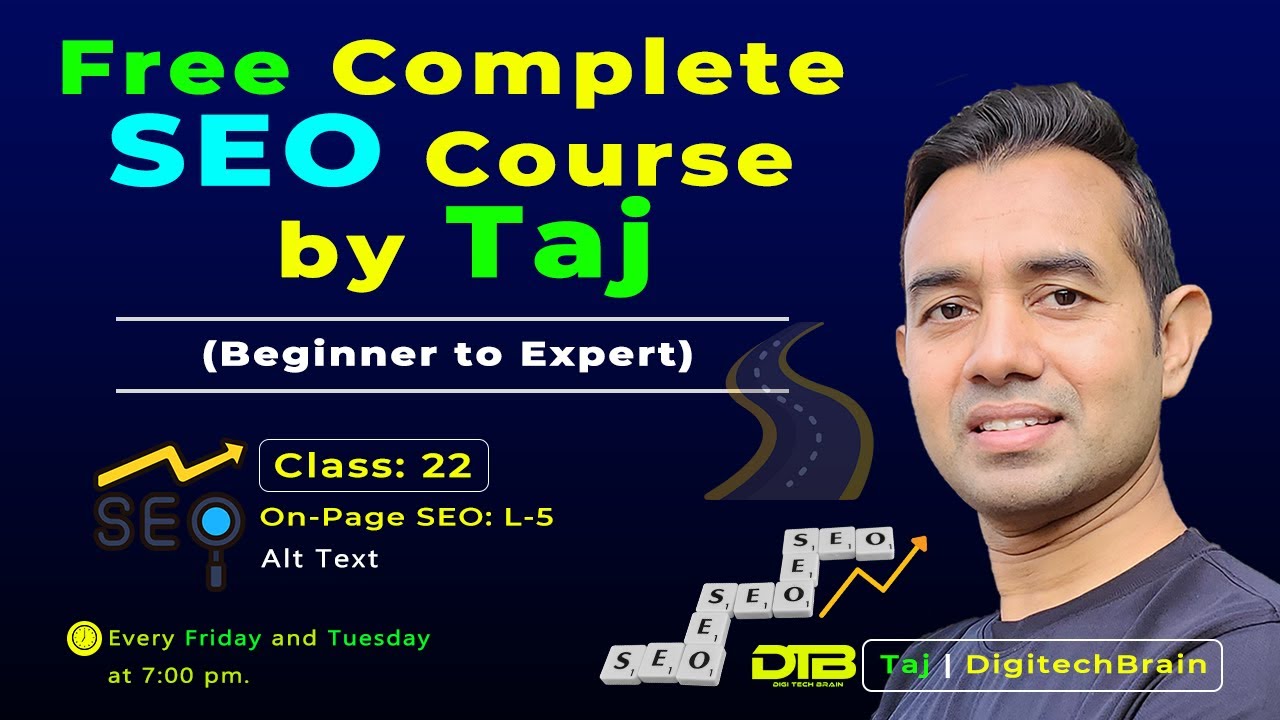Class-22: [On-Page SEO: L-5]  Alt Text | Free Complete SEO Course by Taj