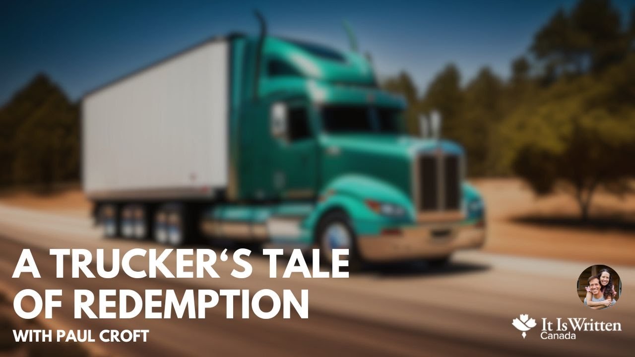 A Trucker's Tale of Redemption
