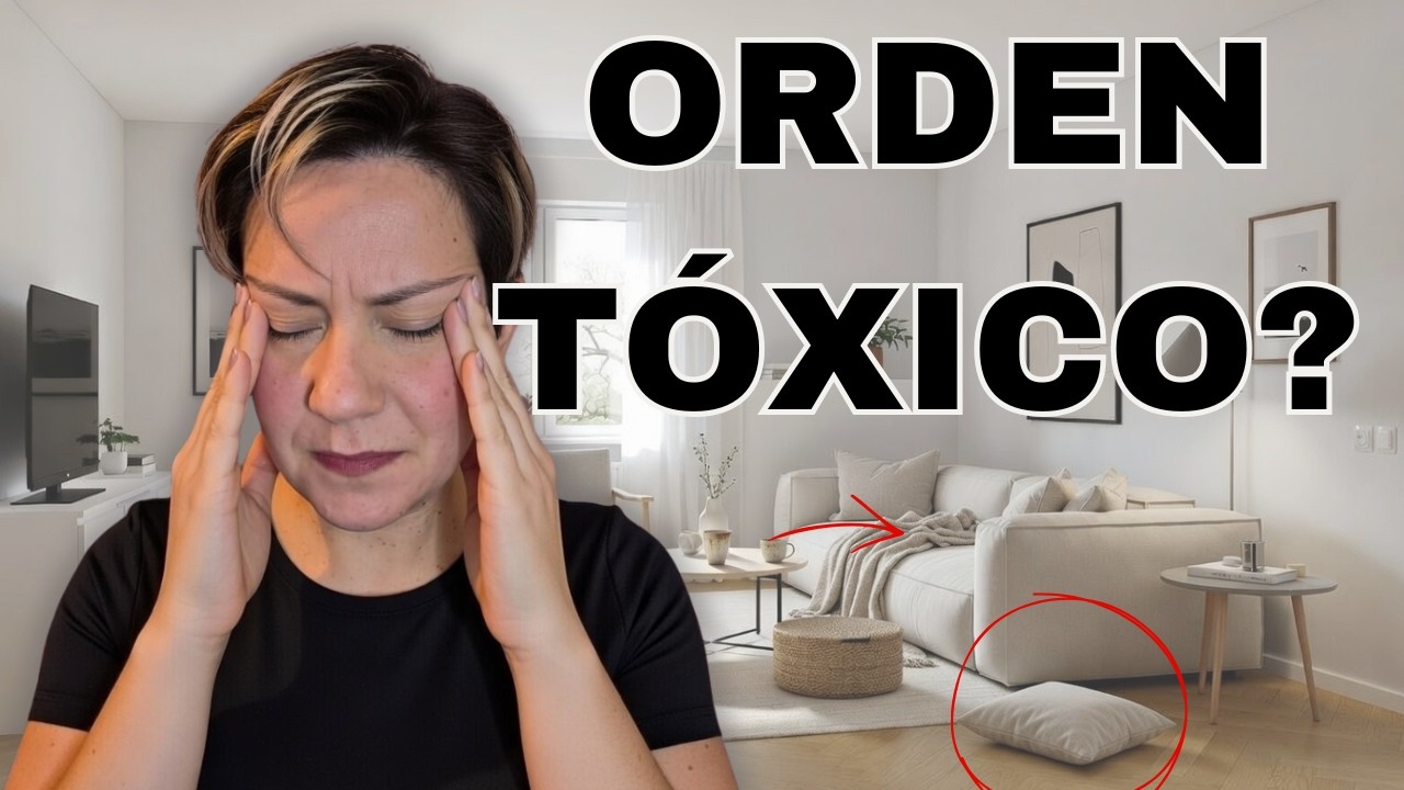 Orden Tóxico: Cuando el Minimalismo se Vuelve Ansiedad (5 Señales + 3 Soluciones)
