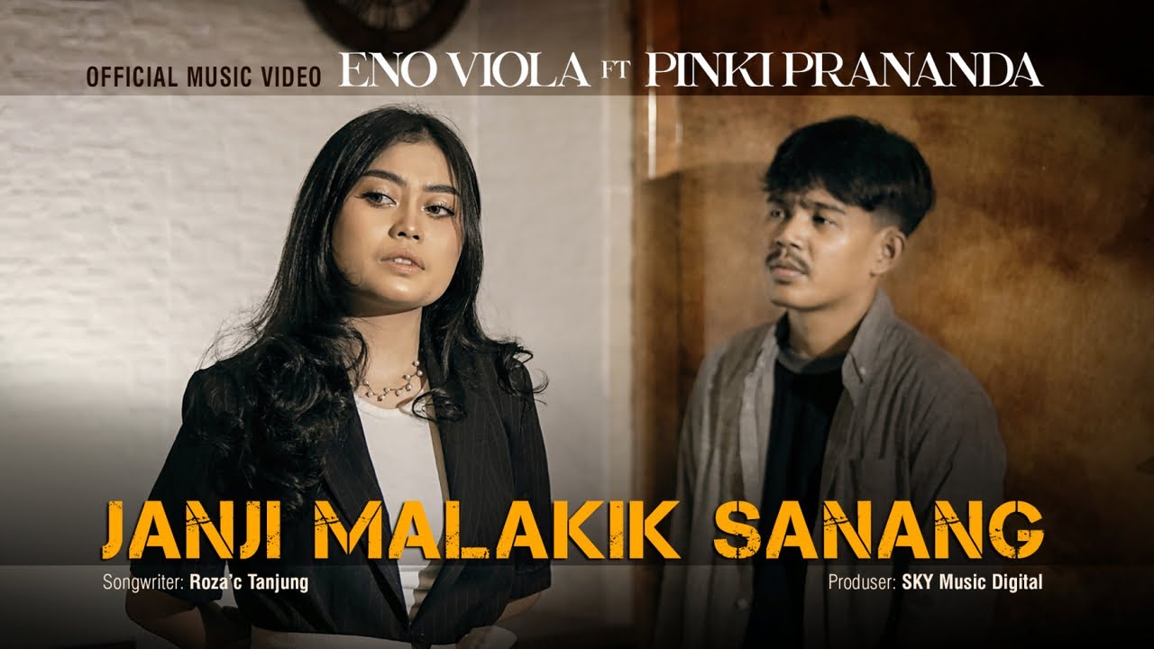 Eno Viola Ft. Pinki Prananda - Janji Malakik Sanang (Official Music Video)