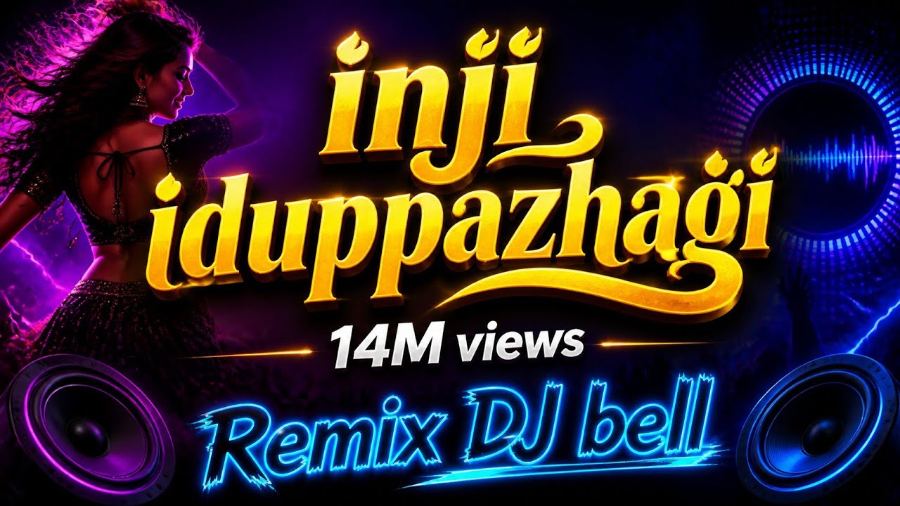 Inji Idupazhagi - full song - Remix by DJ_bell
