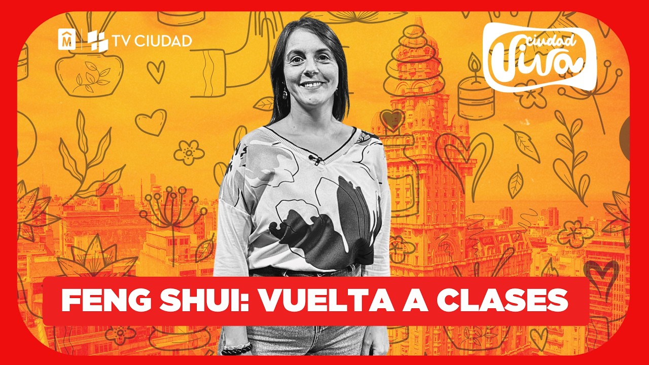 Ciudad Viva | Feng Shui: C&oacute;mo equilibrar la energ&iacute;a del hogar para el comienzo de las clases