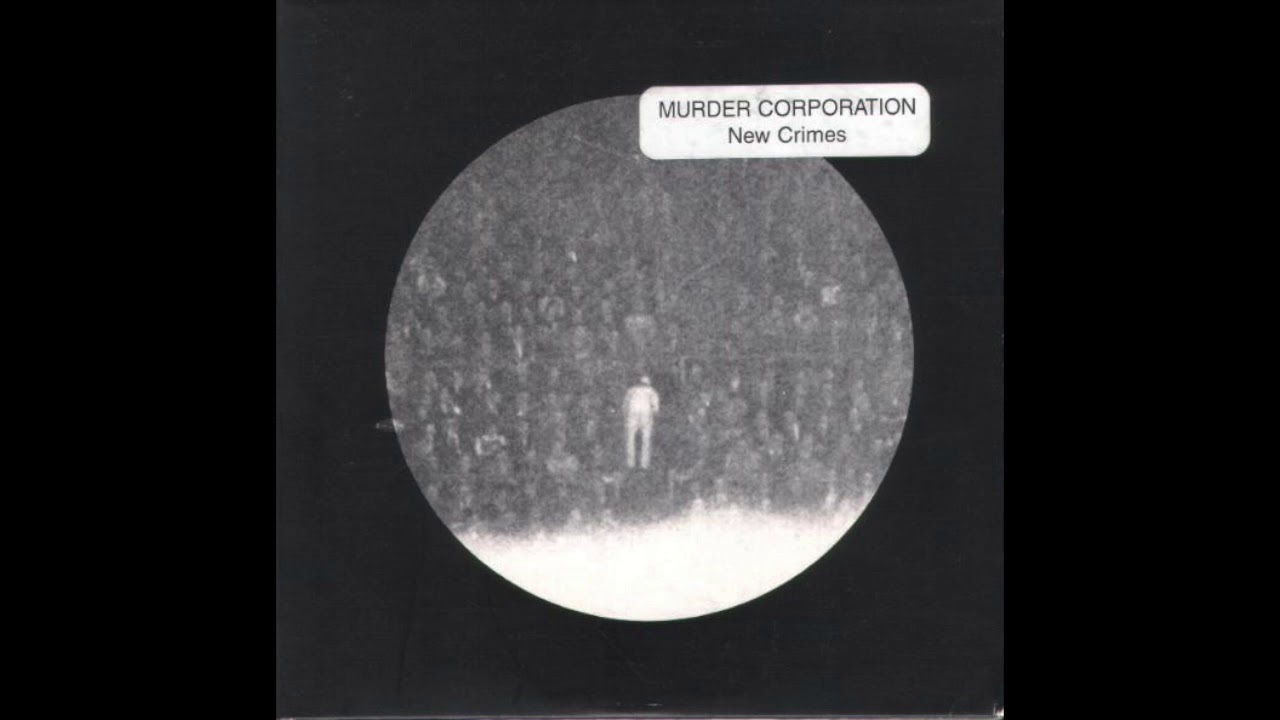 Murder Corporation - New Crimes [Full Album]