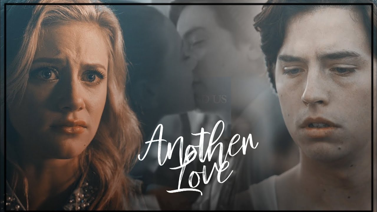 Betty & Jughead | Another Love