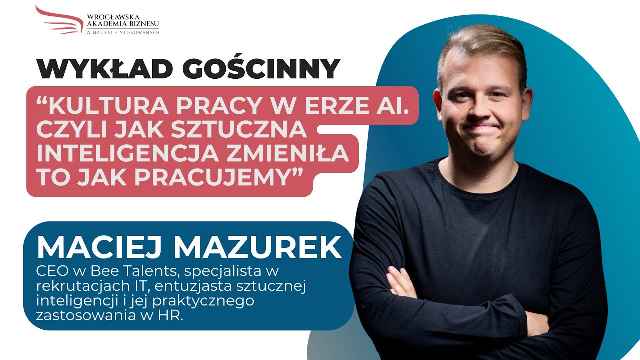 Kultura pracy w erze AI, czyli jak sztuczna inteligencja zmieniła to jak pracujemy - Maciej Mazurek