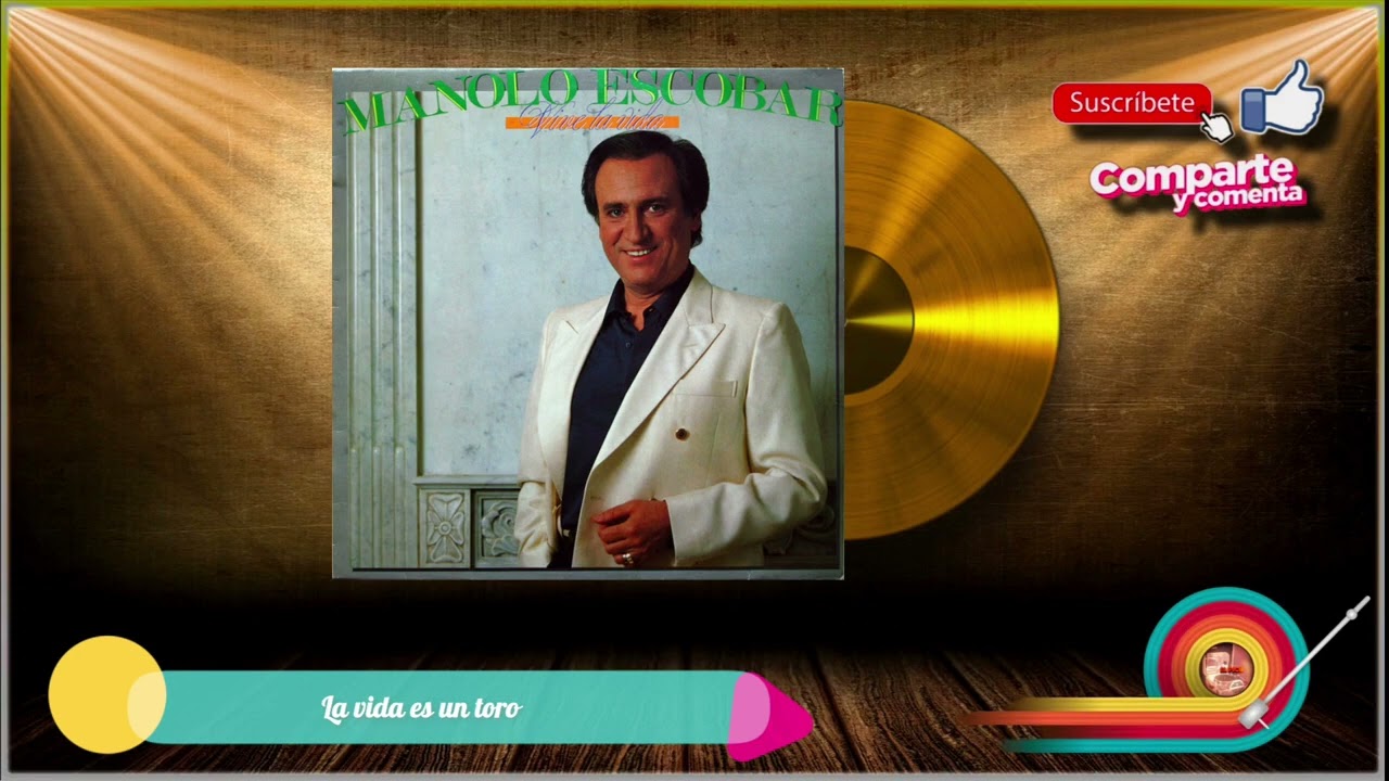 Manolo Escobar - La vida es un toro