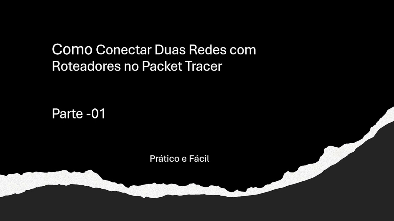 Como Conectar Duas Redes com Roteadores no Packet Tracer | Passo a Passo  PARTE-1