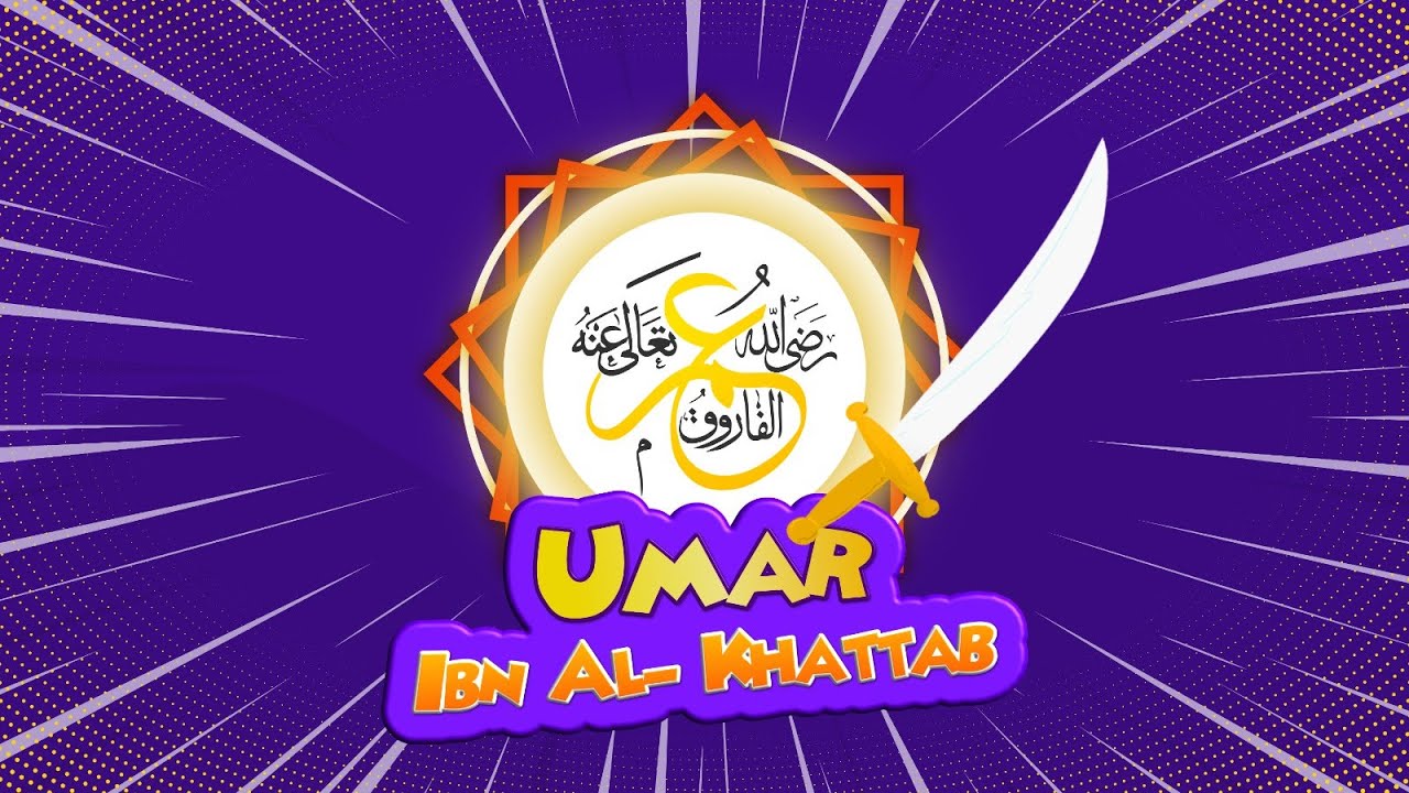 Umar Ibn Al-Khattab | Stories of the Companions of the Prophet Muhammad | Islamic stories