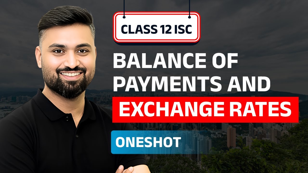 BALANCE OF PAYMENT | CLASS 12 ISC | ECONOMICS | Shubham Jagdish | 8112601234 | #shubhamsambhallega