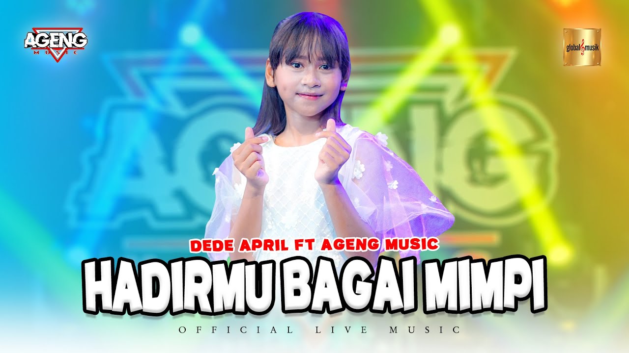 Dede April ft Ageng Music - Hadirmu Bagai Mimpi (Official Live Music)