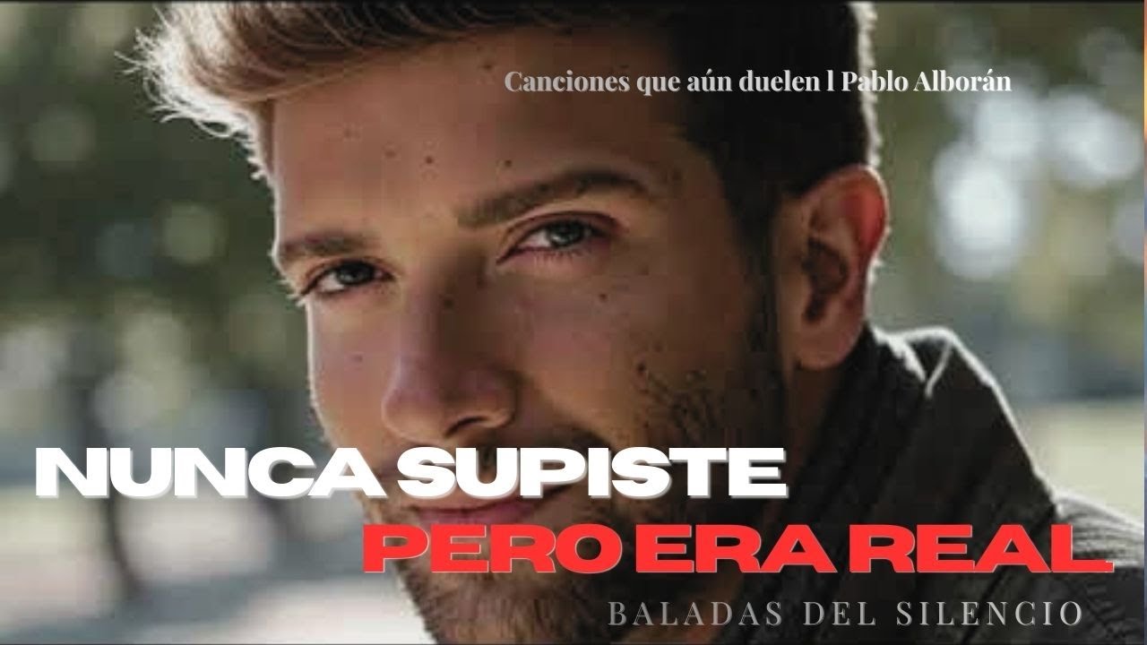 Pablo Alborán – Lo Que Nunca Supiste de Mí 🌙 | canciones para quien no sabe olvidar