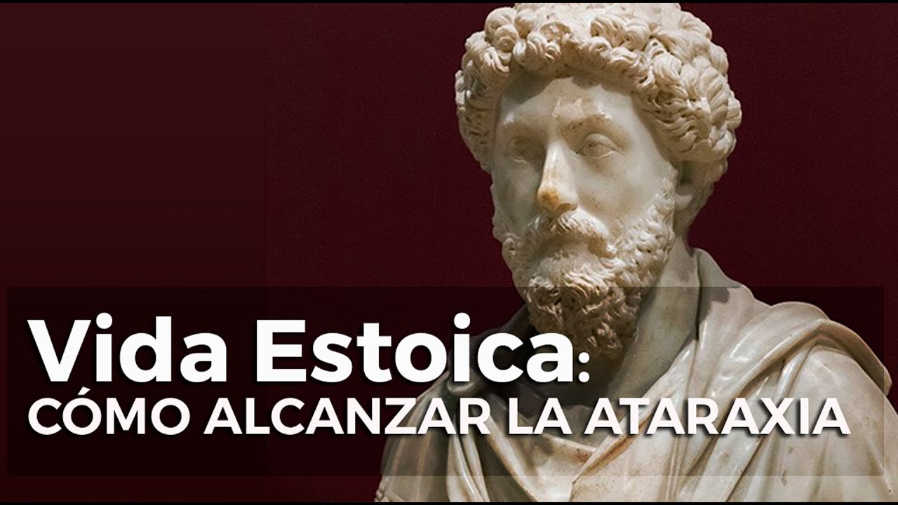 10 estrategias para ser imperturbable y alcanzar la Ataraxia - Estoicismo || Vida Estoica