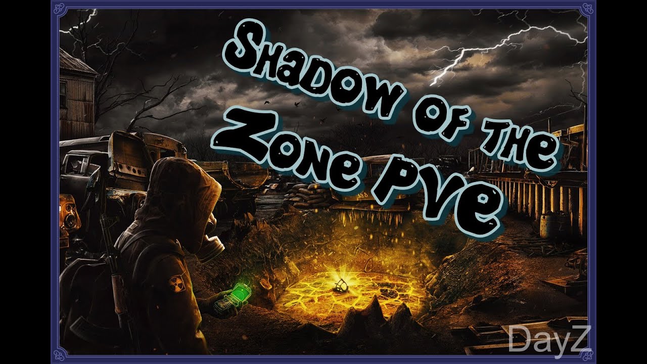 Стрим DayZ  [Ru]Shadow Of The Zone Dzmap| Stalker PVE