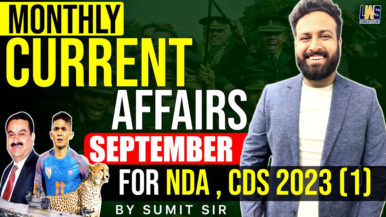Monthly Current Affairs For NDA 1 2023 🔥 | September CA Marathon NDA 1 2023 | Learn With Sumit