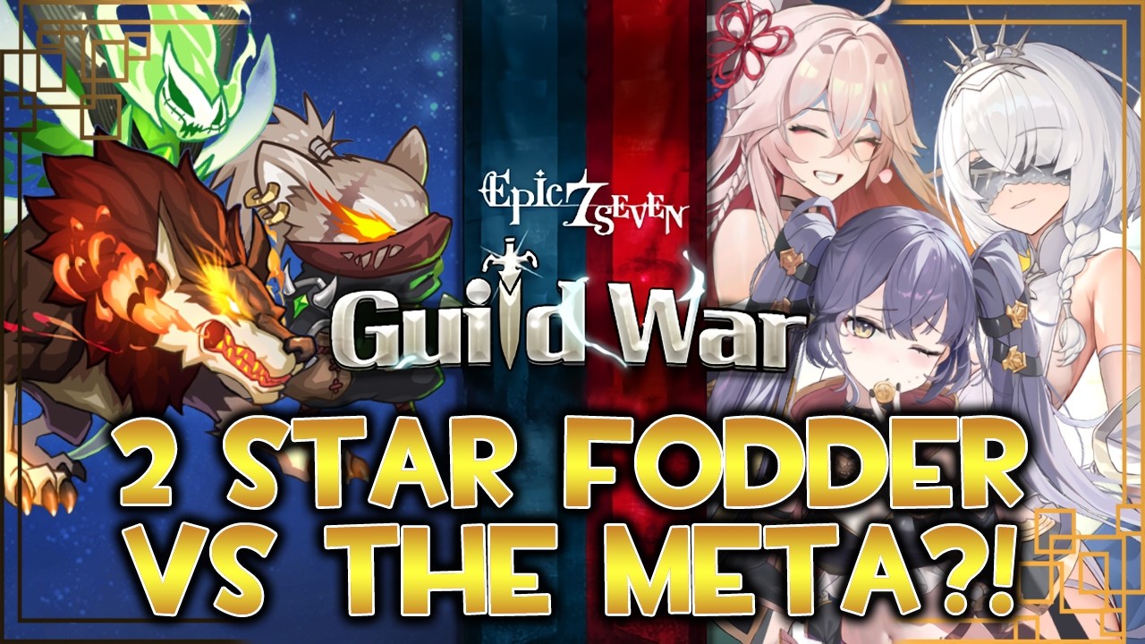 Epic Seven - TWO STAR FODDER vs. THE META! - Guild Wars #18
