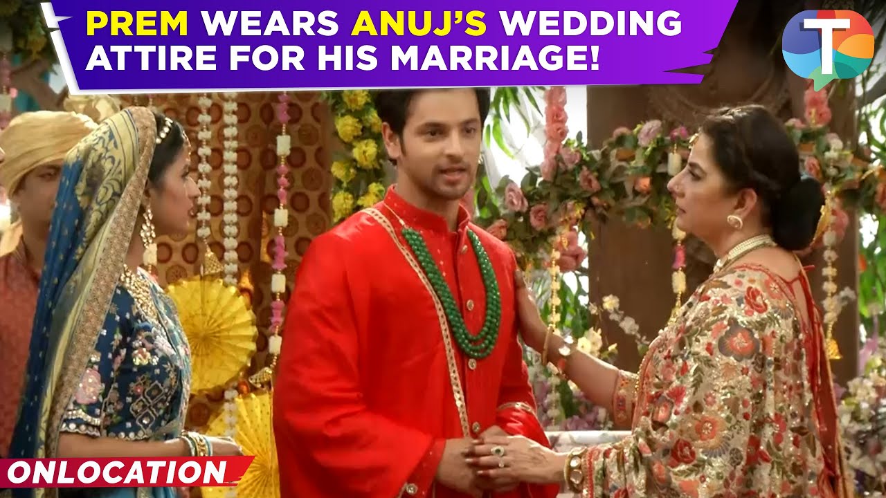 Anupamaa update: Prem wears Anuj’s wedding attire for his marriage with Rahi | TV News