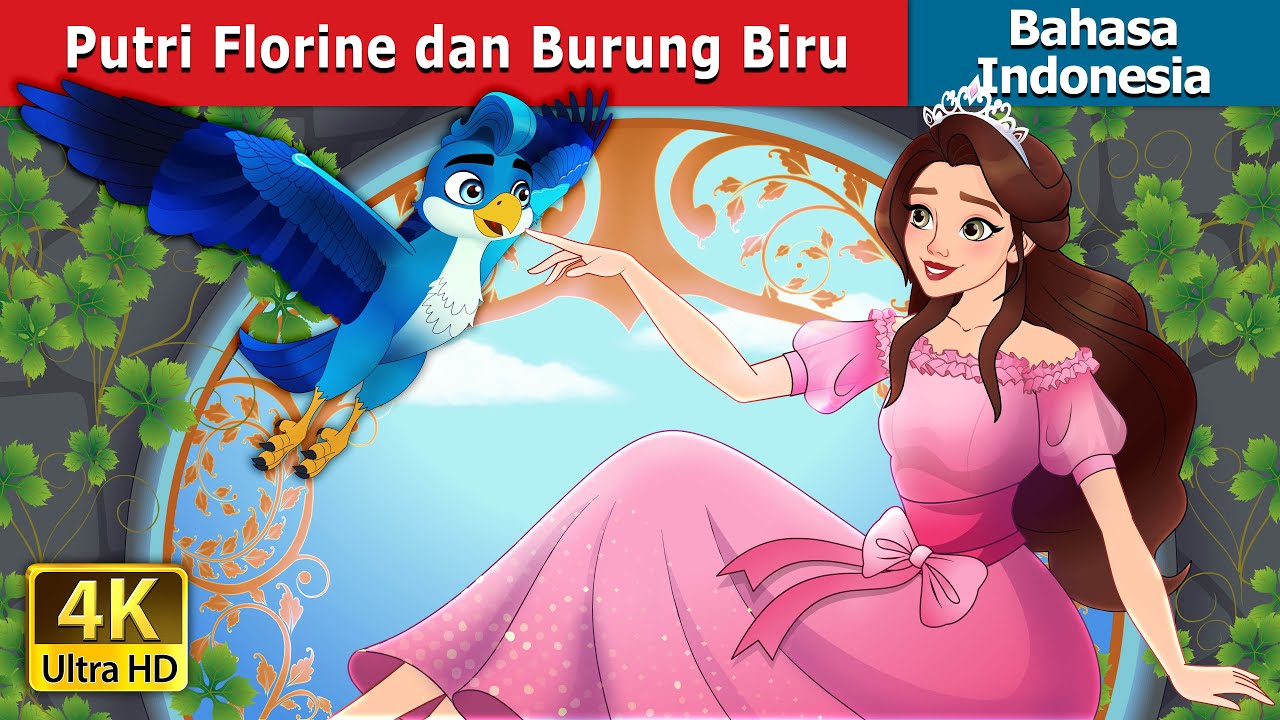 Putri Florine dan Burung Biru | Princess Florine and the Blue Bird | @IndonesianFairyTales