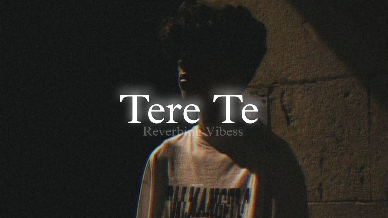 Tere Te (Slowed + Reverb) | AP Dhillon, Gurinder Gill