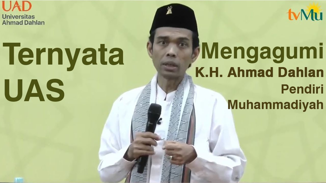 Ternyata Ustadz Abdul Somad (UAS) Pengagum Ahmad Dahlan, Pendiri Muhammadiyah