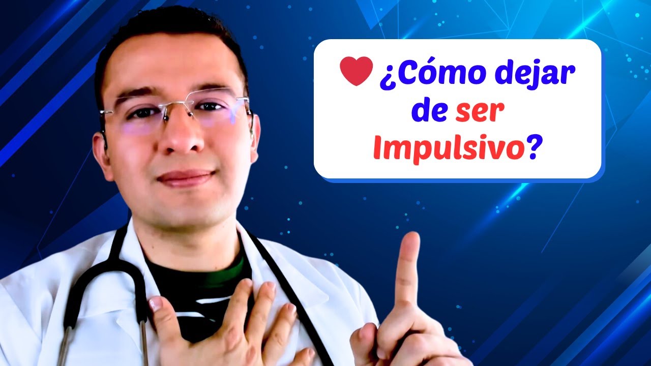 ❤️ ✅  ¿Cómo dejar de ser Impulsivo? - Dr. Sergio Perea (Dr. Chocolate)