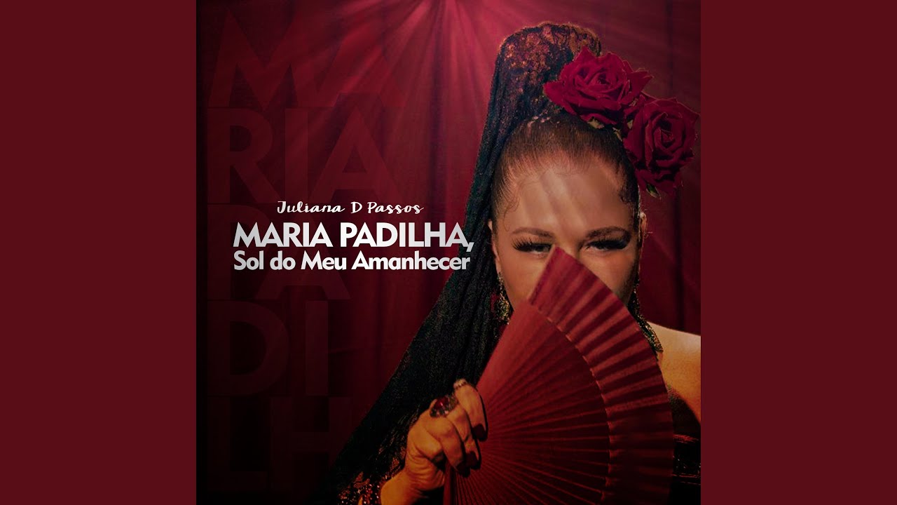 Maria Padilha, Sol do Meu Amanhecer
