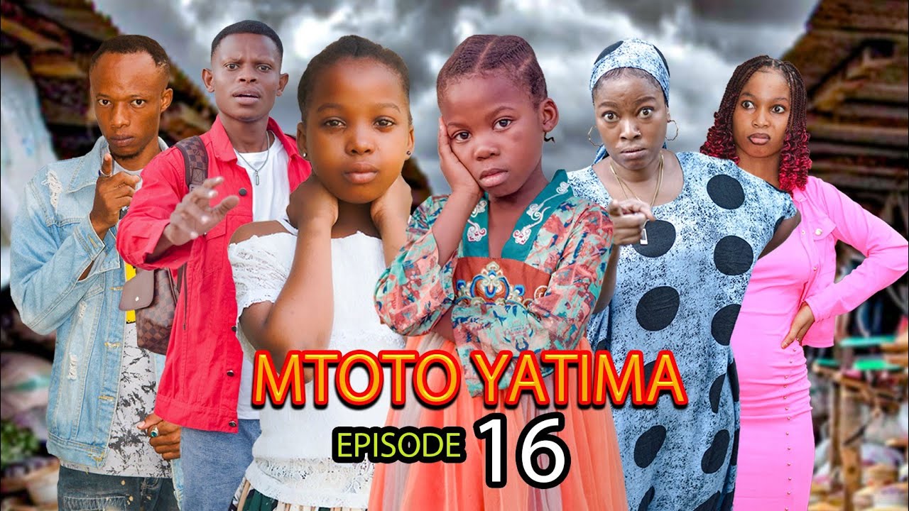 MTOTO YATIMA [ 16]