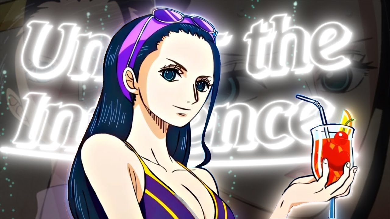「 Under The Influence ❤😍」Nico Robin [EDIT/AMV] 4K