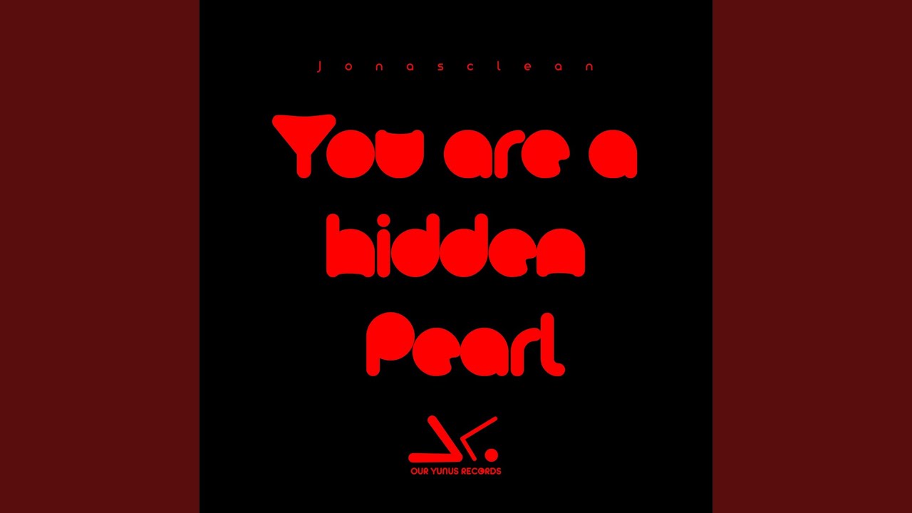 You Are a Hidden Pearl