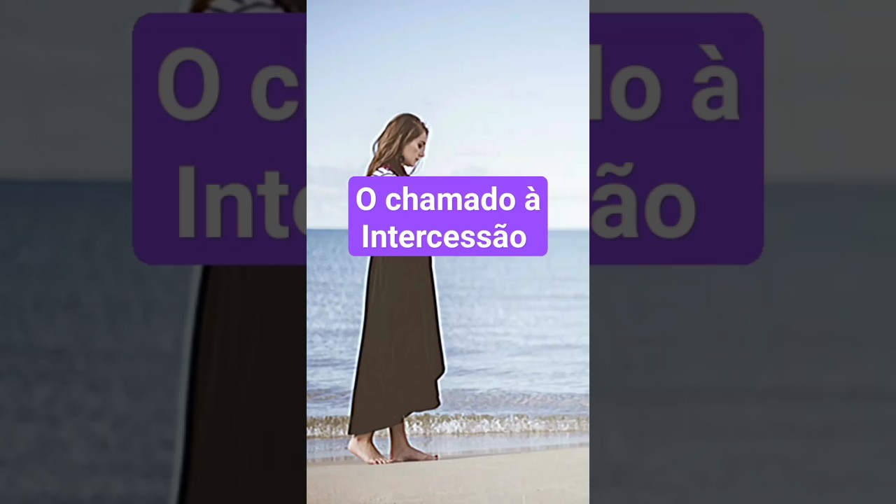O chamado &agrave; Intercess&atilde;o #crente #shorts #or&ccedil;&atilde;opoderosa #f&eacute;