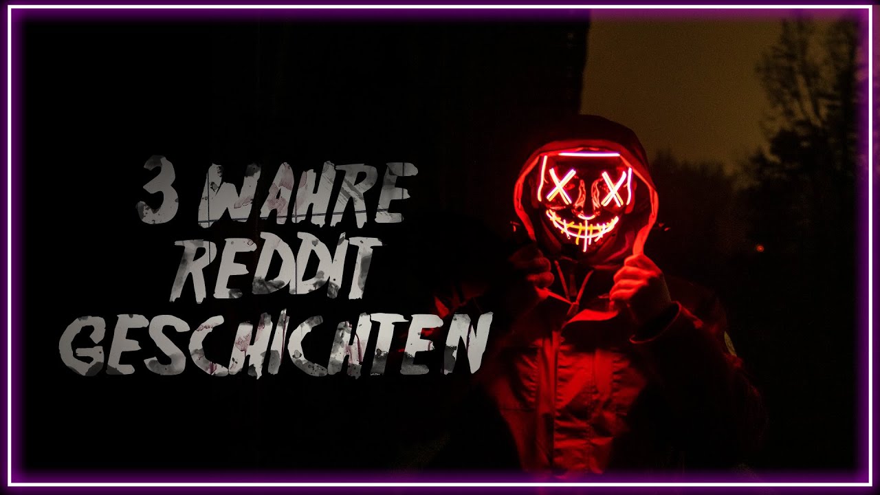 3 Wahre Reddit Geschichten [Horrorgeschichten German/Deutsch]