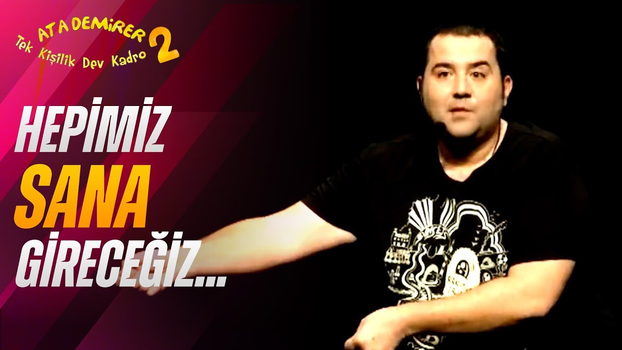 Ata Abi Hepimiz Sana Gireceğiz! | Tek Kişilik Dev Kadro 2