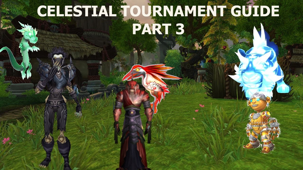 The celestial tournament part 3 WOW [GUIDE]