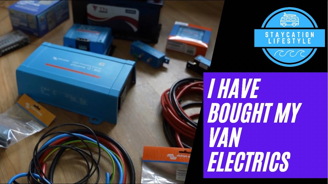 New electrics for my VW Transporter T6 Campervan - 12v DC and 240v - What have I chosen?