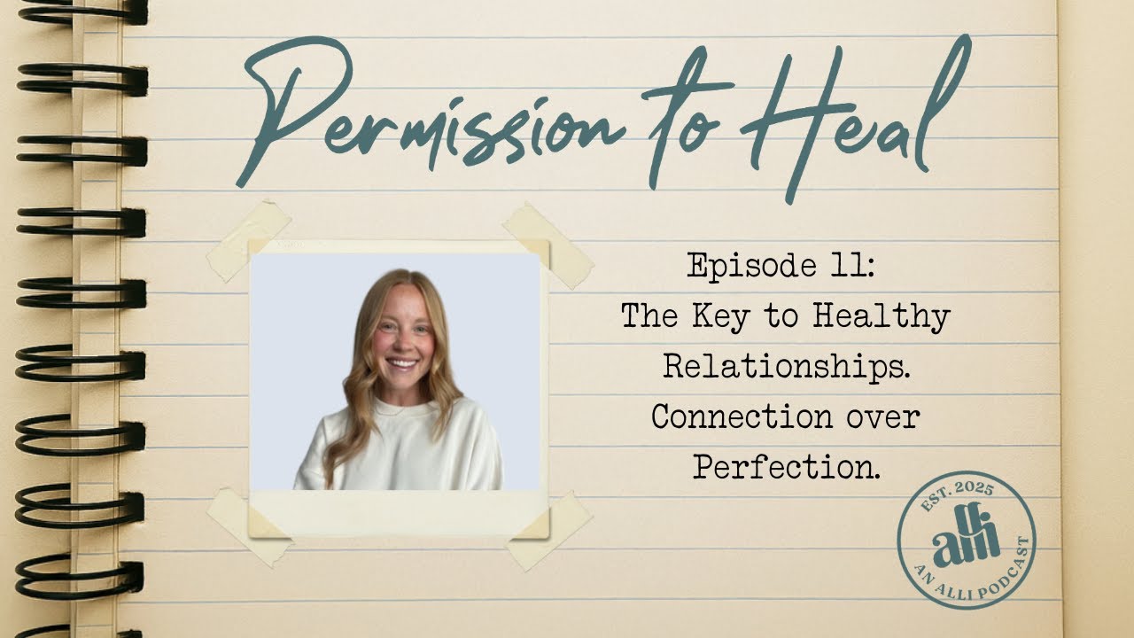 The Key to Healthy Relationships: Connection over Perfection.