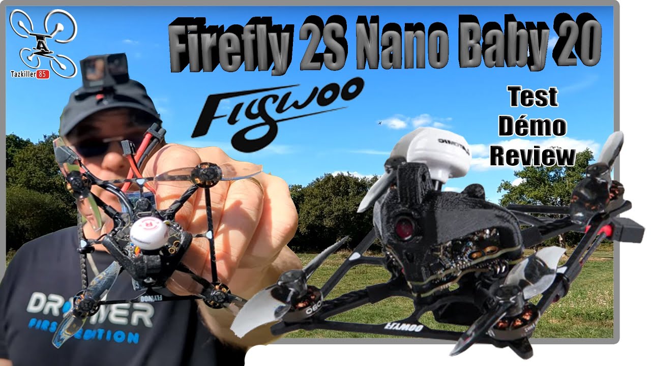 Firefly 2S Nano Baby 20 - Review Test Démo - 50g de puissance !
