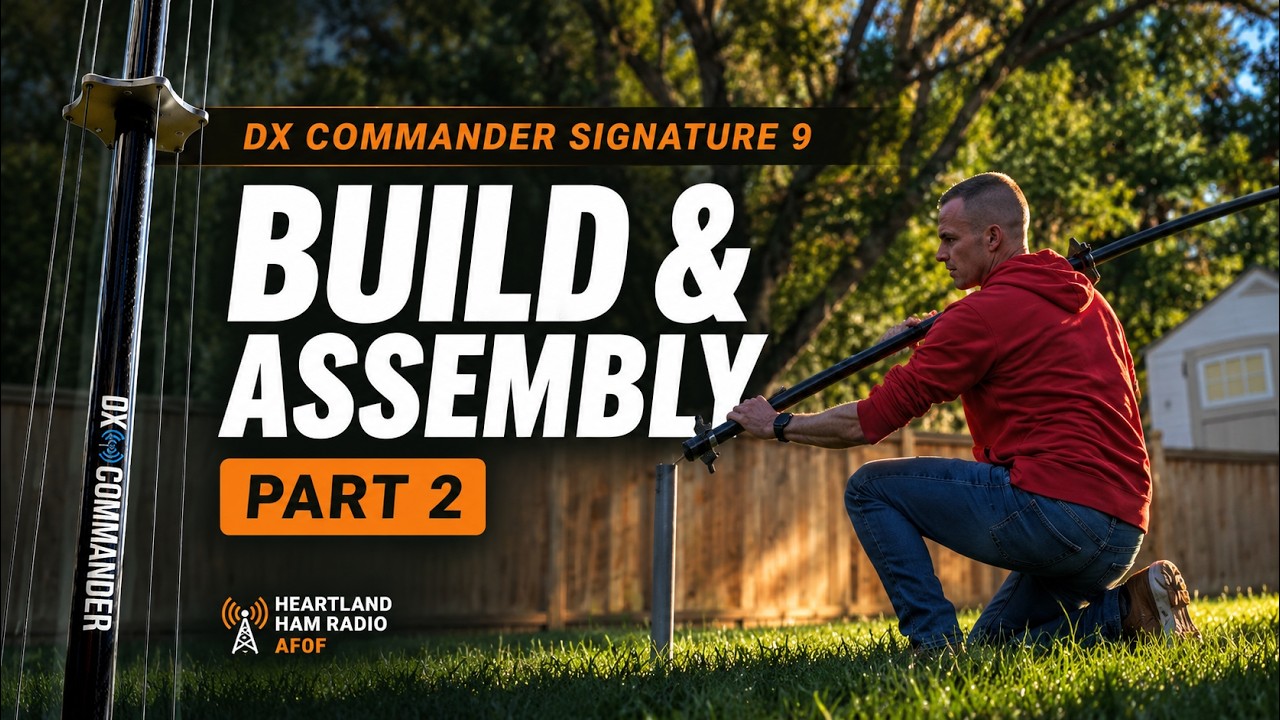 DX Commander Signature 9 Build – Part 2: Mast Assembly, Radials, Tuning & First Contacts!