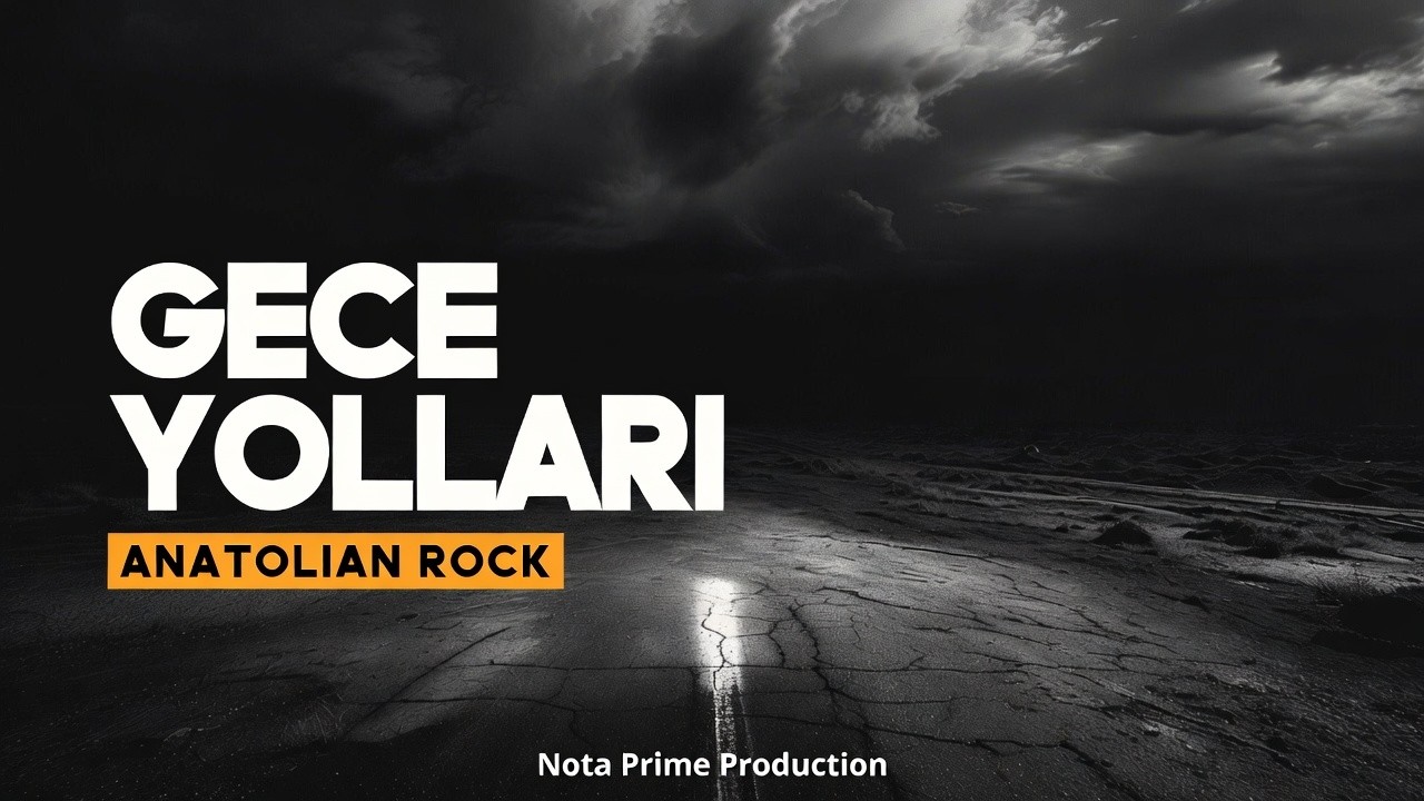 Gece Yolları (Anadolu Rock) – Nota Prime Production | Dijital Yankılar
