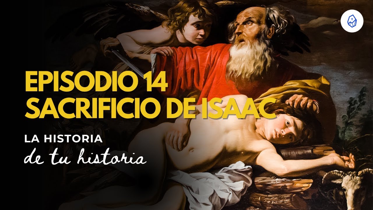 T3 E14 Sacrificio de Isaac (Gn 21, 1-6; 22, 1-19)