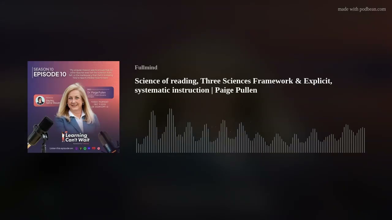 Science of reading​, Three Sciences Framework​ & Explicit, systematic instruction​ | Paige Pullen
