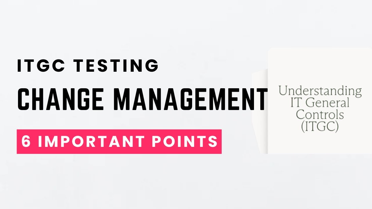 How to Audit Change Management Controls | 6 Key Checks Every Auditor Must Know