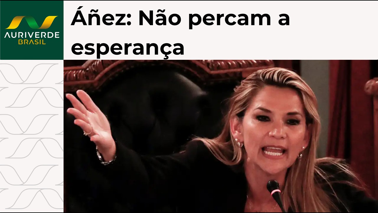 Jeanine Áñez, ex-presidente da Bolívia, manda recado ao Brasil