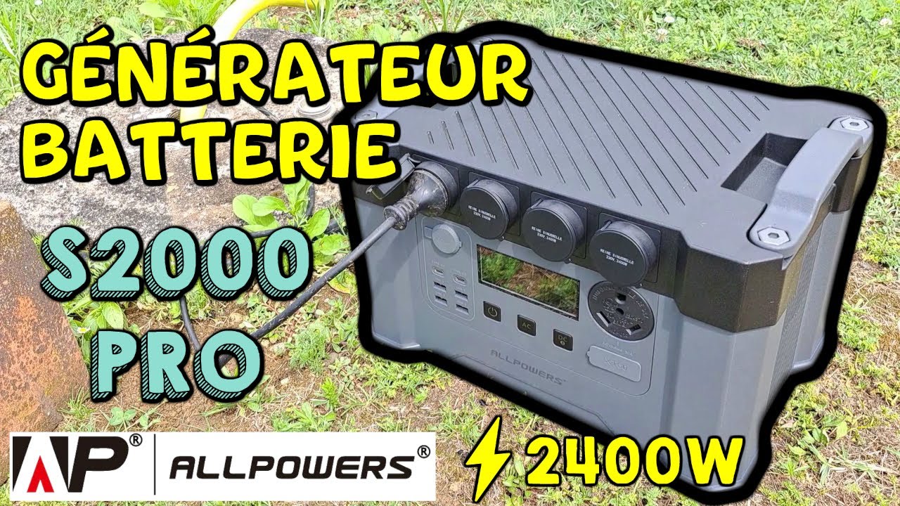 Allpowers S2000 Pro batterie portable🔋Générateur pour alimenter des appareils jusqu'à 2,4kW