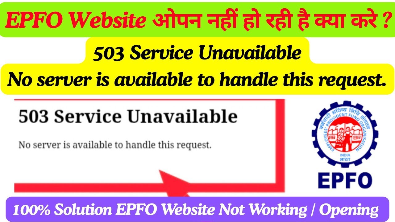503 Service UnavailableNo server is available to handle this request. EPFO Website Not Working