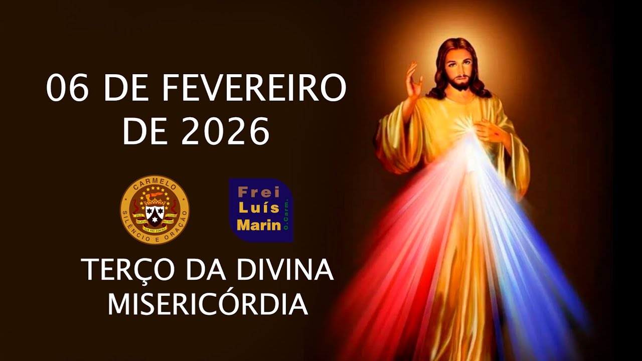 TERÇO DA DIVINA MISERICÓRDIA - FREI LUÍS MARIN - 06 FEVEREIRO DE 2026 #terçodamisericórdia #jesus