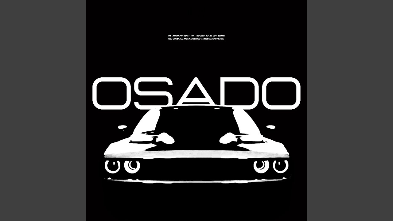 OSADO (SUPER SLOWED)