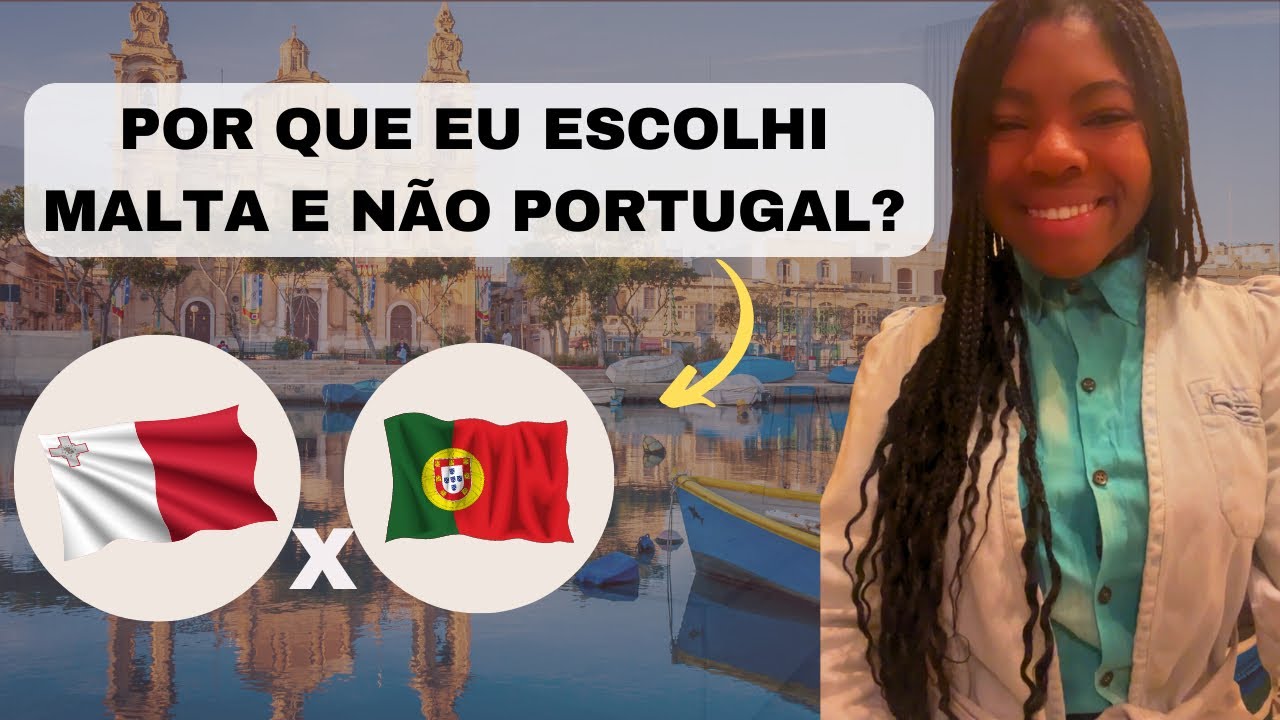 Por que optei por morar em Malta e n&atilde;o quis morar em Portugal?