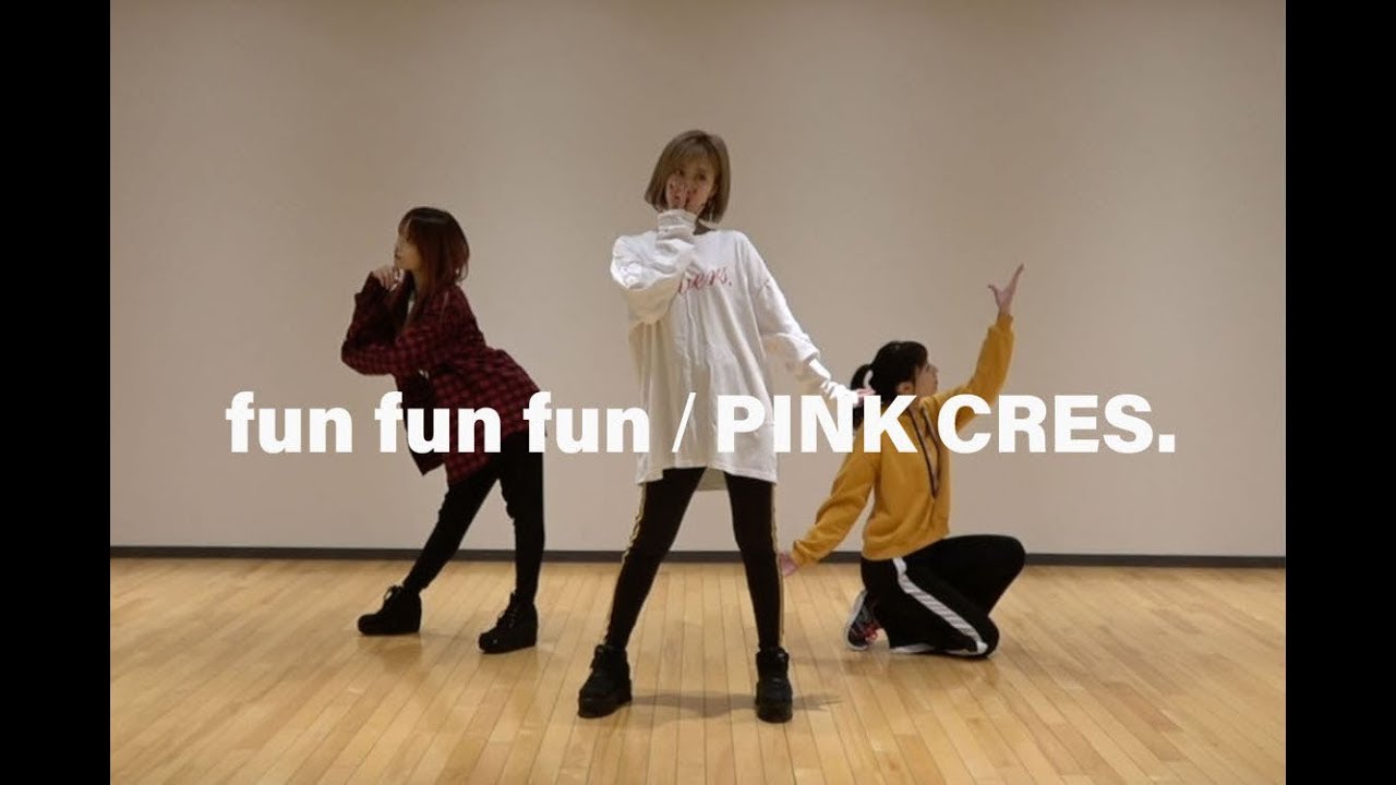 PINK CRES. / fun fun fun Dance ver.