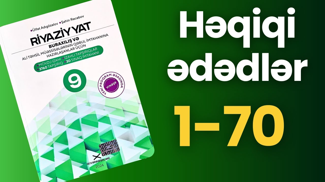 Həqiqi ədədlər 1-70 | Güvən 9-cu sinif 2024-2025 riyaziyyat |